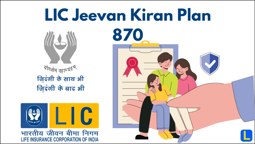 LIC Jeevan Kiran Plan 870