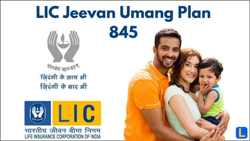 LIC Jeevan Umang Plan 845