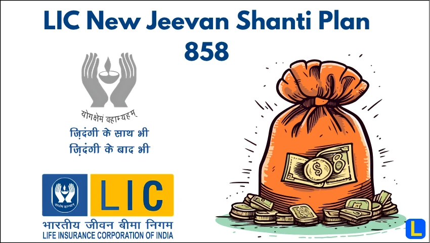 LIC New Jeevan Shanti Plan 858