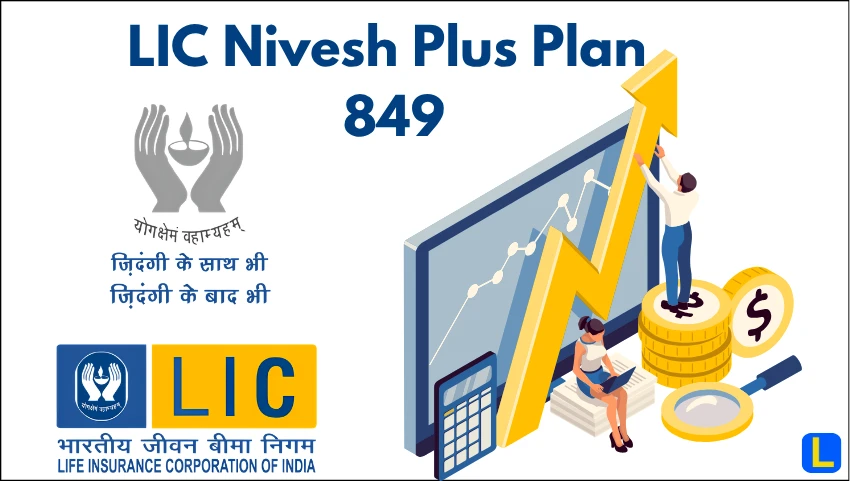 LIC Nivesh Plus Plan 849