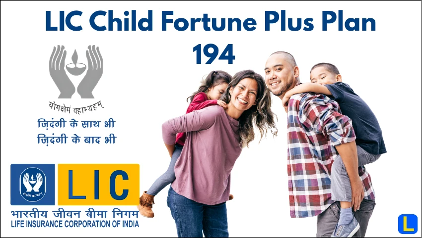 LIC Child Fortune Plus Plan 194